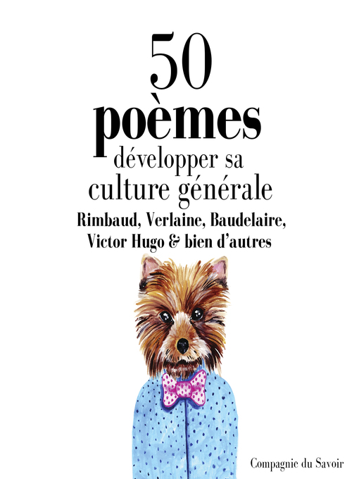 Title details for Développer sa culture générale avec 50 poèmes classiques by Baudelaire - Available